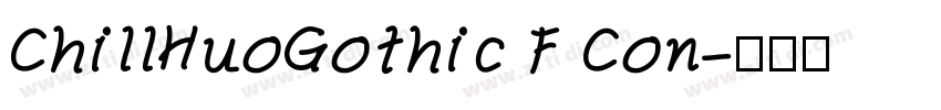 ChillHuoGothic F Con字体转换